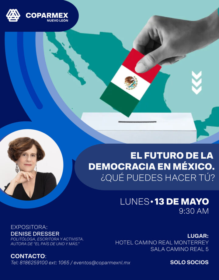 El Futuro De La Democracia En México ¿qué Puedes Hacer Tú Coparmex 1137