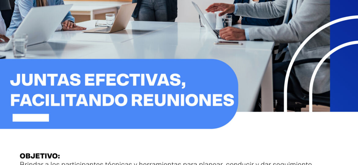 JUNTAS EFECTIVAS, FACILITANDO REUNIONES