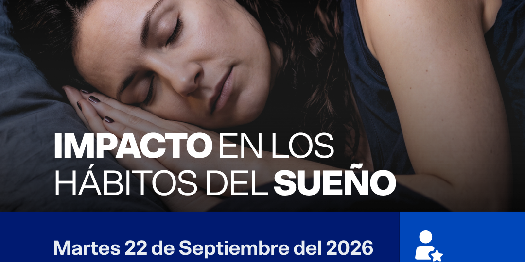 IMPACTO EN LOS HÁBITOS DEL SUEÑO CONFERENCIA PRESENCIAL